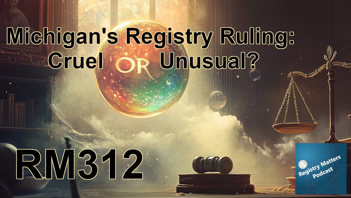 RM312: Michigan's Registry Ruling: Cruel or Unusual?