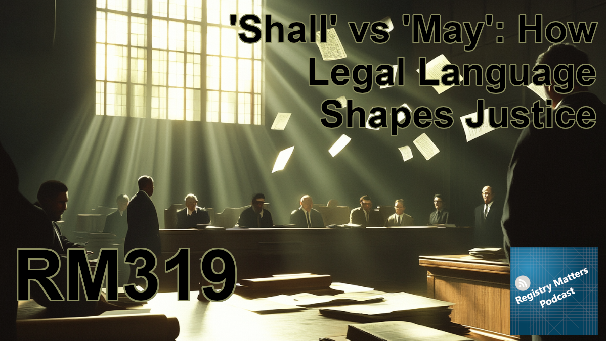 RM319: 'Shall' vs 'May': How Legal Language Shapes Justice