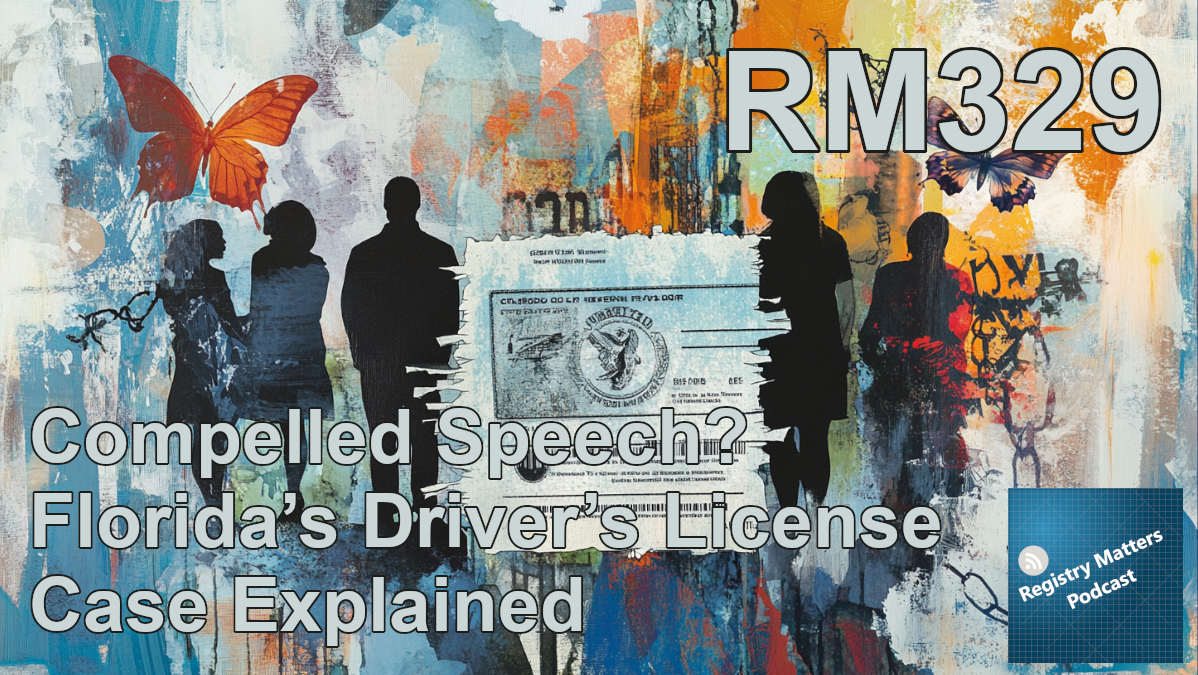 RM329: Compelled Speech? Florida’s Driver’s License Case Explained