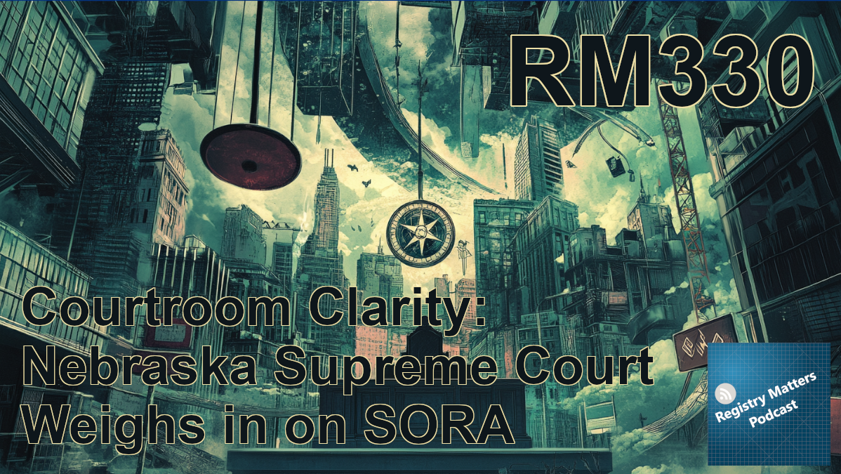 RM330: Courtroom Clarity: Nebraska Supreme Court Weighs in on SORA